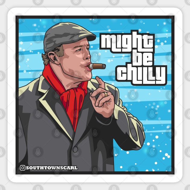 Might Be Chilly Sticker by Carl Cordes